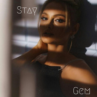 Stay by Gem