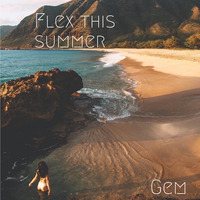 Gem - Flex This Summer #1 by Gem