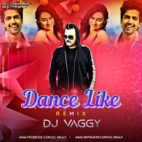 Dance Like (Hardy Sandhu) - DJ Vaggy MashUp by DJ Vaggy