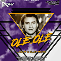 Ole Ole - Dj Ajay and Muzik Mafia Remix by Muzik Mafia