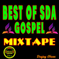 Best Of SDA Gospel MIX by Deejay Obenn