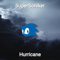 SuperSoniker - Hurricane by SuperSoniker Music