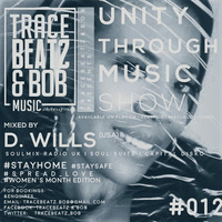 Unity Through Music Show #13 Mixed by D. Wills (Atlanta, USA) by Tracebeatz & Bob