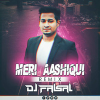 Meri Aashiqui  ( Remix ) - DJ FaisaL by DJ FAISAL