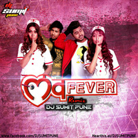 Love Fever Dj Sumit Ft Rajnish Patel &amp; Mr Pro by D.j. Sumit Pune
