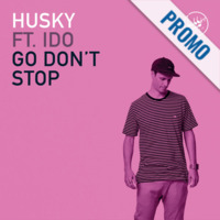 20's Husky Ft. Ido - Go Don't Stop (Extended) by JohnnyBoy59
