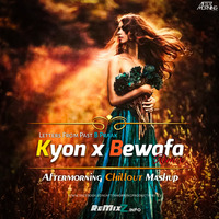 Letters From Past B Praak Aftermorning Chillout Mashup Kyon x Bewafa Remix by ReMixZ.info