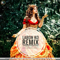 Labon Ko (Remix) DJ Manoj Mourya X DJ Bheru Amet by ReMixZ.info