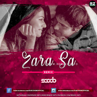 Zara Sa (Remix) - DJ Scoob by ReMixZ.info