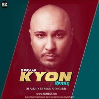 KYON - Bpraak (Remix) DJ Ankit X DJ Mavis X DJ Goldie by ReMixZ.info