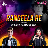 Rangeela Re (Remix) - DJ AJAY X DJ BARKHA KAUL by ReMixZ.info