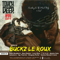 TOUCH OF DEEP Vol.44 Side A ''Something For The Mind'' Mixed By Buckz le Roux by TOUCH OF DEEP