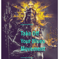 TakeOffYourBluesMovement Show #11A (TEEze) by TakeOffYourBluesMovement