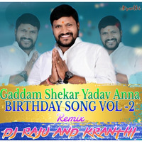 Gaddam Shekar Yadav Anna Birthday Song Remix Dj Raju Nd Kranthi by kranthi mudhiraj