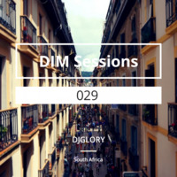 DIM Sessions 029 GuestMix By DJGLORY by D.I.M SA