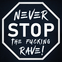 NEVER STOP THE FUCKING RAVE - PSYCHO SID ( ORIGINAL MIX ) by PSYCHO SID