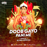 DOOB GAYO PANI ME RMX DJ GRS JBP by DJ GRS JBP