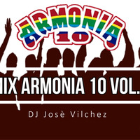 Mix Armonia 10 Vol.1 Ft. DJ Josè Vilchez by DJ José Vilchez (Mixes)