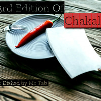 The 3rd Edition Of Chakalaka Mixed by Mc Tab by Mc Tab