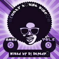 Funky house Disc○ Vol.5 Mixed by Dj Depedr○ by DJ Depedro