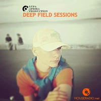 029 DEEP FIELD session by Lupa Afrika radio mixed by Christian Gainer 11.08.2020 | Houseradio.net by Lupa Afrika Production Radio