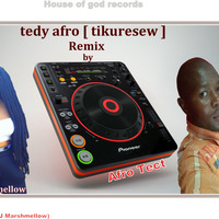 tedy afro[tikure sew]  Afro Tech .Remix by djtk ft Djmarshmellow. [ house of god records ]facebook; Rethabile Desiree ( DJMarshmellow] &amp; DJTK MTHA by DJTK MBATHA