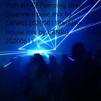 Podcast 49 Pumping Deep Baseline House Mix By C4NRG 20200611 by C4NRG