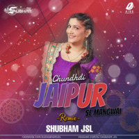 chundhdy jaipur se mangwai -REMIX-[DJ SHUBHAM JSL] by Subham Jsl