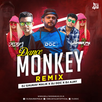 Dance Monkey (ReMix) Dj Gaurav Malik &amp; Dj Doc &amp; Dj Ajay by Dj Gaurav Malik Official