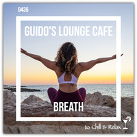 Guido's Lounge Cafe Broadcast #435 Breath - Guido (Tue 30 Jun 2020) by Urban Movement Radio