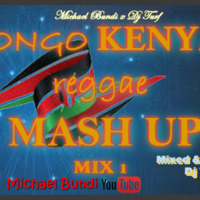 BONGO REGGAE MASH UP VOL 1 DJ TURF- (MICHAEL BUNDI) by DJ Turf