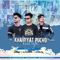 Khairiyat Pucho x kaun Tujhe -(Chillout Mix) Dj Saif Dj Ashif.H Dj Sajid by DJ ASHIF.H