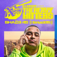 HEAVY HITTER SHOW ON SHADE 45 by Scratch Sessions