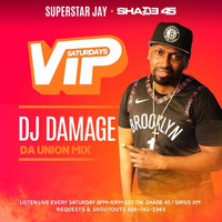 Dj Damage Live In Da Union Mix On Vip Saturdays SiriusXm X Shade45 by Scratch Sessions