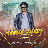 MAUHA JHARE RE - REMIX DJ YASH AWASTHI OFFICIAL by 36DJS