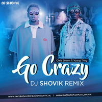 Go Crazy DJ Shovik Remix by Dj Shovik