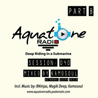 Aquatone Radio #040 Part B (Mixed By Kamosoul) by Aquatone Radio