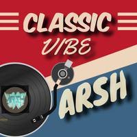 Arsh - Classic Vibe - Original Mix by ARSH MUSIC