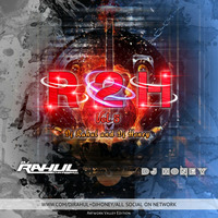 01-MOTO REMIX DJ RAHUL X DJ HONEY FROM THE ALBUM R 2 H VOL .5 by DJ RAHUL CHAKRAWARTI