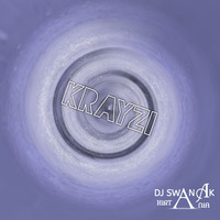 Krayzi - DJ Swanak Kirtania by DJ Swanak Kirtania Official