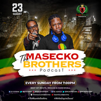 THE MASECKO BROTHERS PODCAST [23RD AUGUST 2020] by DJOcrima