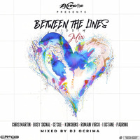DJ OCRIMA - BETWEEN THE LINES RIDDIM MIX [CR203 PRODUCTIONS - ZJ CHROME] by DJOcrima
