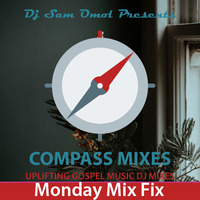 Monday Mix Fix 31-AUG-2020 by DJ Sam Omol