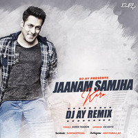 Jaanam Samjha Karo - AY Remix | Salman Khan | Club EDM Dance Mix by KMusicSutra