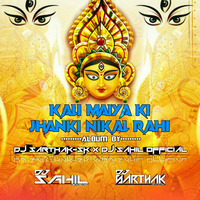 Kali Maiya Ki Jhanaki Remix Dj Sarthak-Sk X Dj SAHIL by Dj Sarthak-Sk Official