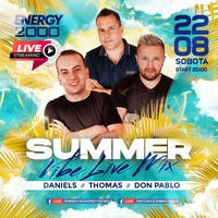 Energy 2000 (Katowice) - SUMMER MIX ★ Daniels Thomas DonPablo [FB LIVE] (22.08.2020) up by PRAWY by Mr Right