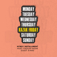 Kazak Friday W01 guest mix by B-Rad by EHMC Podcast