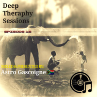 Deep Theraphy Sessions #015 Mixed By Astro Gascoigne (hearthis.at) by Nkanyiso Mkhize
