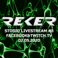 Reker-Studio Livestream#3-Facebook&amp;Twitch.tv-02.05.2020-FREE DOWNLOAD by Reker