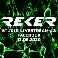 Reker-Studio Livestream#8-Facebook-13.06.2020-FREE DOWNLOAD by Reker